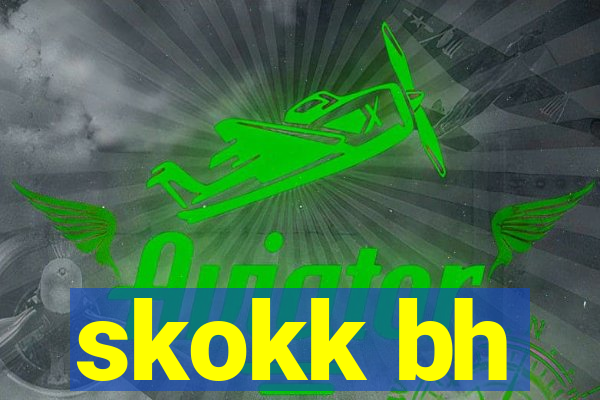 skokk bh